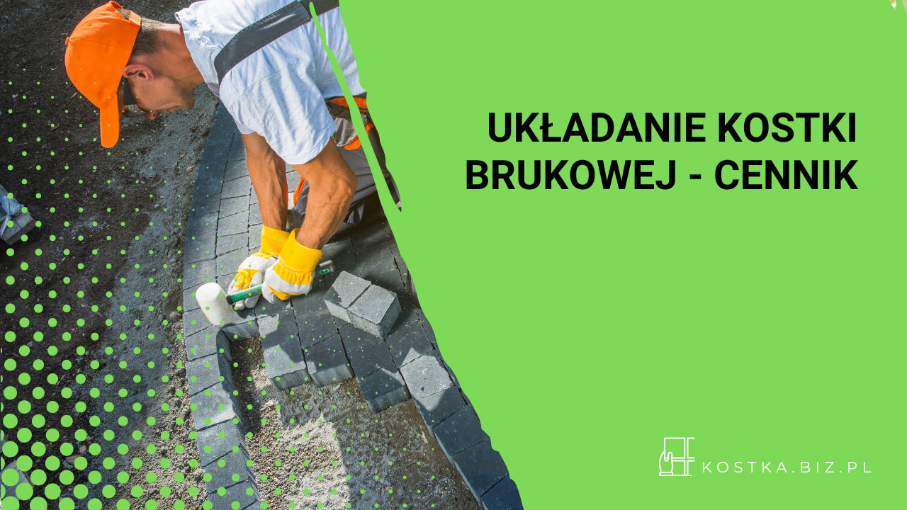 Układanie kostki brukowej cennik usług