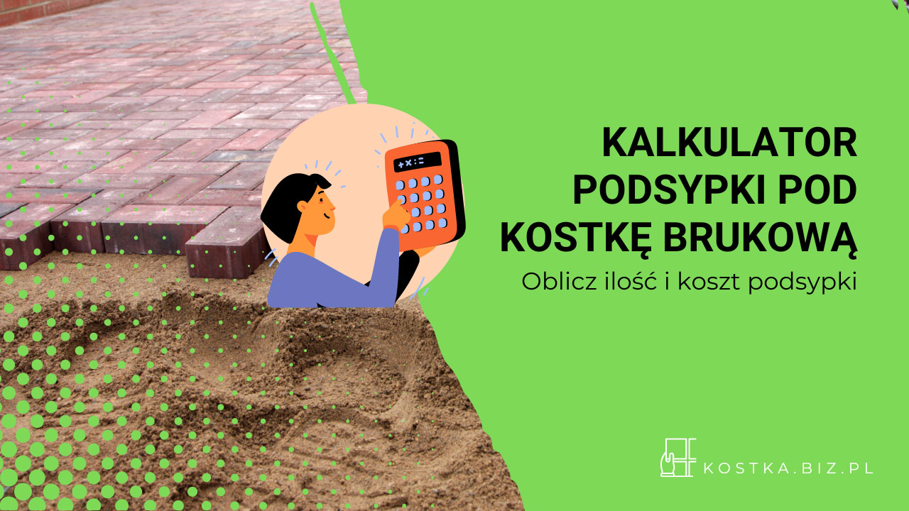 Kalkulator podsypki piasek lub żwir przy układaniu kostki brukowej